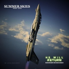 He Will Return - Summer Skies Ardent Dawn Trailer OST