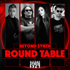 Beyond Synth - 376 - Round Table 03