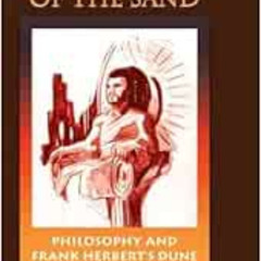 View EPUB 🖌️ Wisdom of the Sand: Philosophy and Frank Herbert's Dune (Critical Bodie