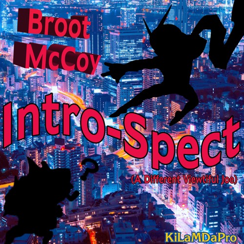 Intro-Spect (A Different Viewtiful Joe)[Prod. by KiLaMDaPro]