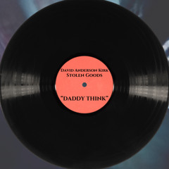 Daddy Think (Part 1)