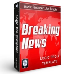 BREAKING NEWS - Logic Pro Template Download (Dramatic Orchestral Music) Jon Brooks