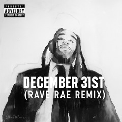 Ty Dolla $ign - DECEMBER 31ST (Rave Rae Remix)