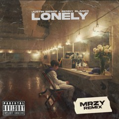 Justin Bieber & benny blanco - Lonely (MRZY Remix)