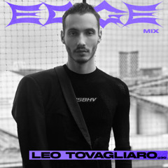 Léo Tovagliaro -  EDGE Mix 030