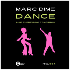 Dance Like There Is No Tomorrow (Nu-Disco Edit)