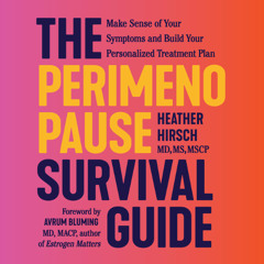 The Perimenopause Survival Guide by and read by Heather Hirsch