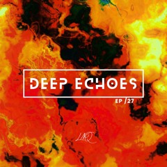 Deep Echoes / Episode 27 - August 2025