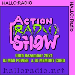 Action Radio Show - DJ Memory Card & DJ Max Power - 09/12/21