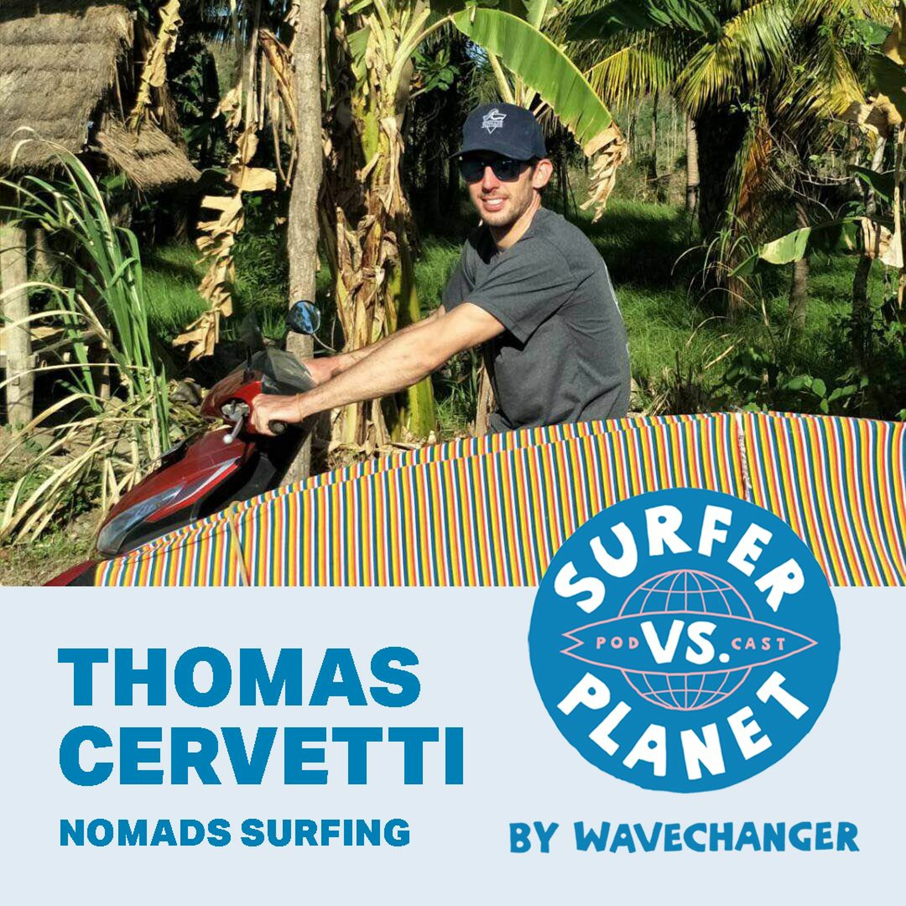 Surfer vs Planet with Thomas Cervetti, Nomads Surfing