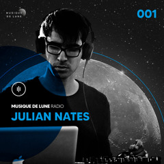 Musique De Lune Radio - Julian Nates 001
