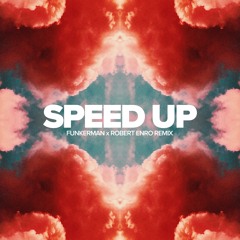 Funkerman - Speed Up (Robert Enro Remix)