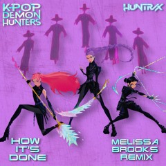 How It's Done // HUNTR/X (Hard Techno Remix)