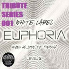 White Label Euphoria - John 00 Fleming - Tribute Mix Best of parts 1 & 2
