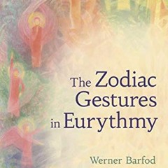 [Free] KINDLE 💗 The Zodiac Gestures in Eurythmy by  Werner Barfod,Virginia Sease,Sal