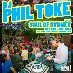 PHIL TOKE at SOUL OF SYDNEY NYD 2024 | DISCO FUNK AFRO + R&B PARTY VIBES