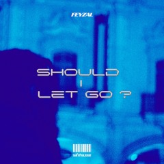 Should I Let Go? (Prod by Simbo, CD.mp3 and Jomari)