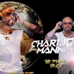 YO PUEDO SOLA - DJ Charlie Mann