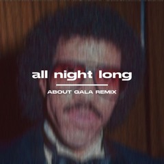 Lionel Richie - All Night Long (About Gala Remix)
