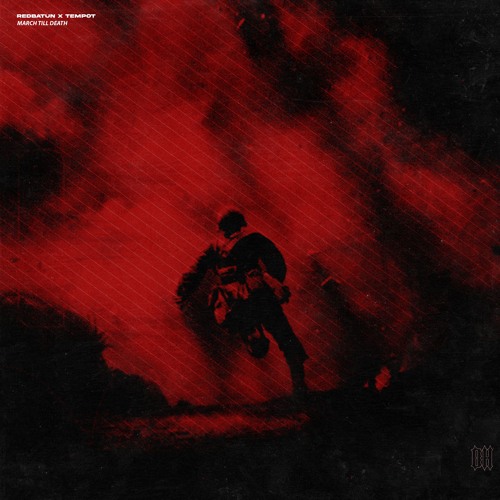 FREE DL | REDBATUN x TEMPOT - MARCH TILL DEATH [BHR027]