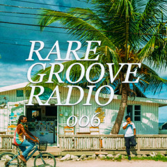 Chill R&B, Edits & Dancehall Mix | Rare Groove Radio 007 | Playlist
