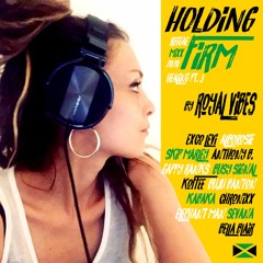 HOLDING FIRM by RV (Alborosie, Skip Marley, Anthony B., Koffee, Buju Banton, Chronixx + MORE )