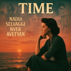Time by Nver Avetyan & Nadia Selvaggi