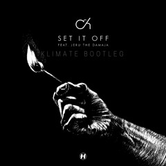 Camo & Krooked - Set It Off feat. Jeru the Damaja (Klimate Bootleg)