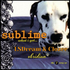 Sublime: What I Got x Lsdream & Clozee: Obsidian (Attollent Flip)