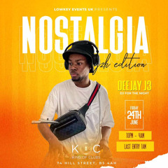 NOSTALGIA/Y2K Edition Live Audio(Mixed By Deejay J3 ft Ks the Host &Deejay Ty)🫡