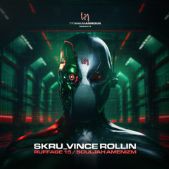 Skru_Vince Rollin - Souljah Amenizm