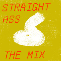 Straight Ass - The Mix