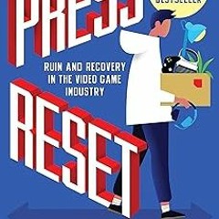) Books Press Reset: Ruin and Recovery in the Video Game Industry BY: Jason Schreier (Author) E