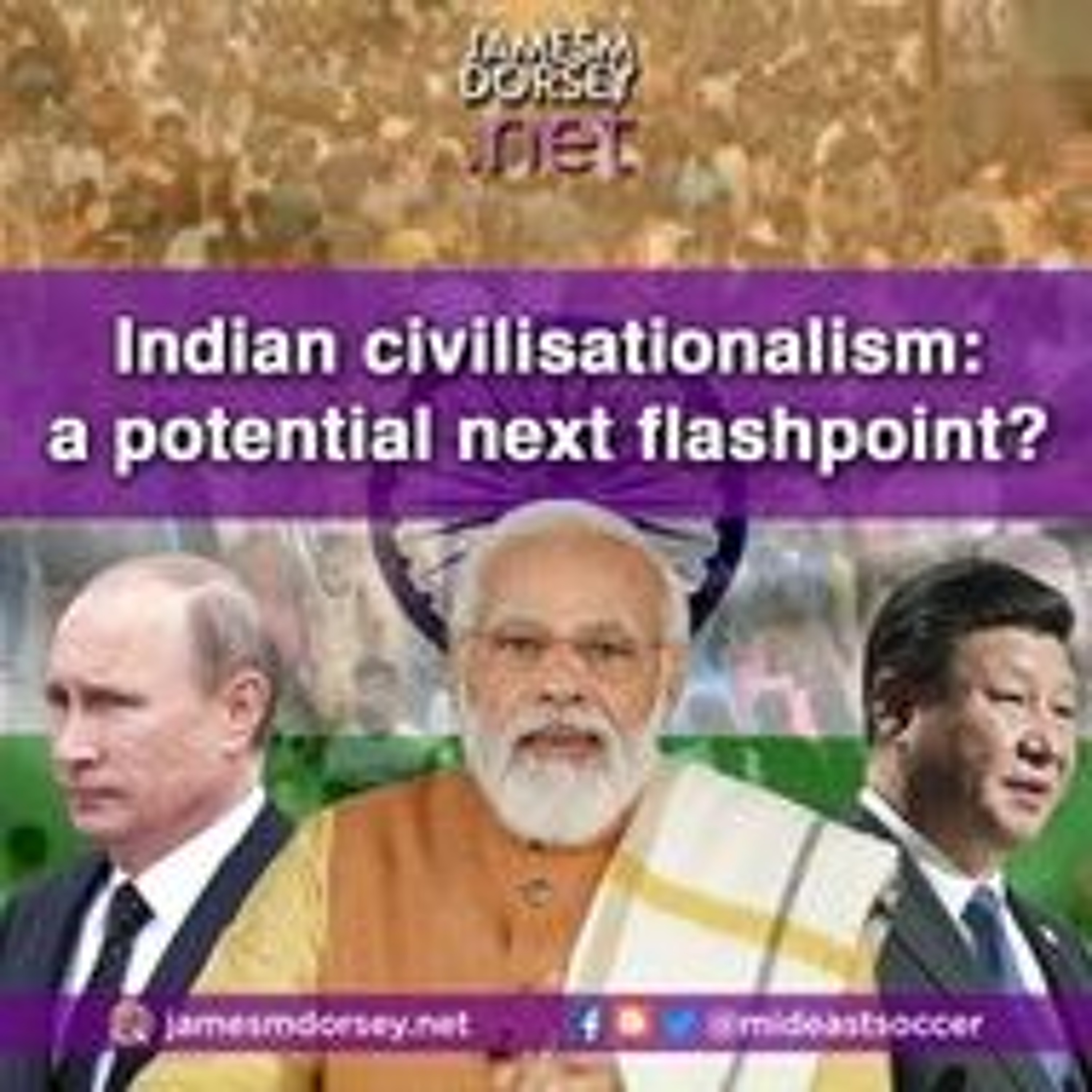 Indian Civilisationalism A Potential Next Flashpoint