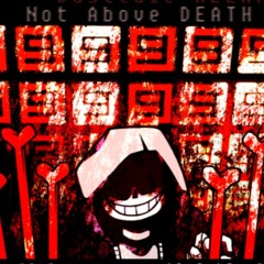 [FNF - Dusttale Relapsed] Not Above Death (Cover) {+FLP, Inst, Voices}
