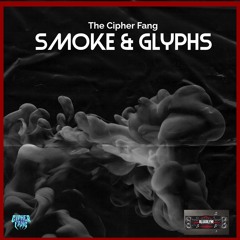Smoke &  Glyphs