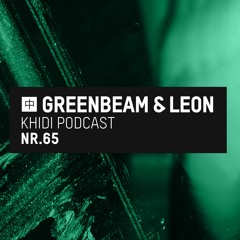 KHIDI Podcast NR.65: Greenbeam & Leon