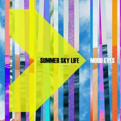 Mood Eyes - Summer Sky Life