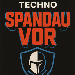 Spandau vor!