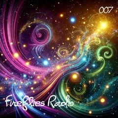 Fireflies Radio Show - Episode 007