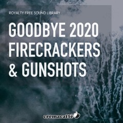 Goodbye 2020 Firecrackers And Gunshots - Audio Demo
