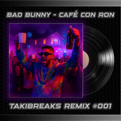 Café con Ron (TakiBreaks Remix #001) FREE DOWNLOAD