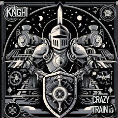 Ozzy Osbourne - Crazy Train [KNGHT Flip] Free Download