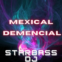 MEXICAL DEMENCIAL (PROMO MASTER)