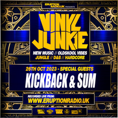 Episode 70 - Vinyl Junkie - Eruption Radio Podcast – (SuM & Kickback) - 26/10/23