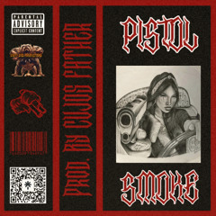 PISTOL SMOKE [Prod. by CUJOS FATHER]