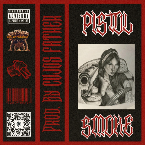 PISTOL SMOKE [Prod. by CUJOS FATHER]
