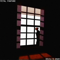 Fetal Fanfare - Devil's Dawn OST