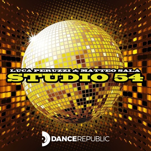 Luca Peruzzi & Matteo Sala - Studio 54