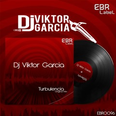 EBR0096 : DJ Viktor Garcia - Turbulencia (Original Mix)